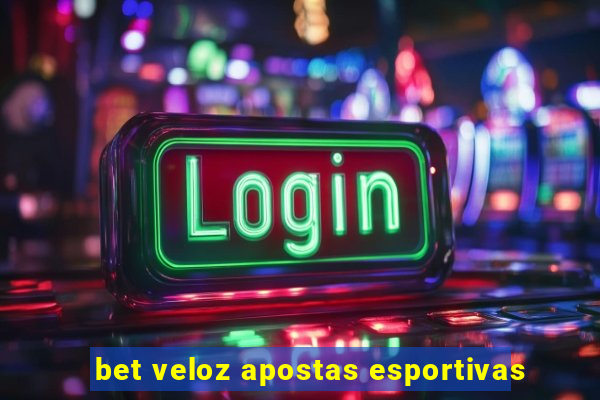 bet veloz apostas esportivas